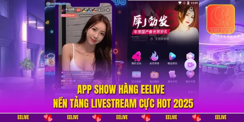 App show hàng EELIVE - nền tảng livestream cực hot 2025