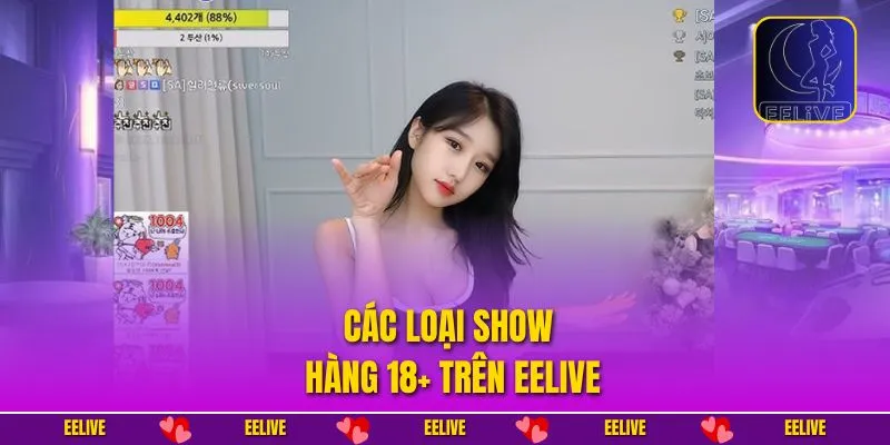 Các loại show hàng 18+ trên EELIVE