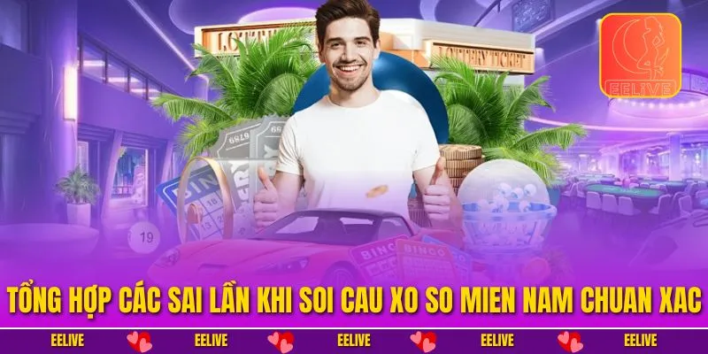 Tổng hợp các sai lầm khi soi cau xo so mien Nam chuan xac