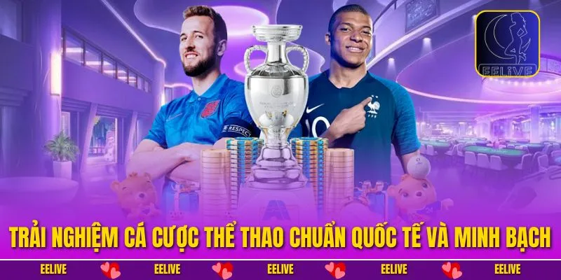 Trải nghiệm cá cược thể thao chuẩn quốc tế và minh bạch