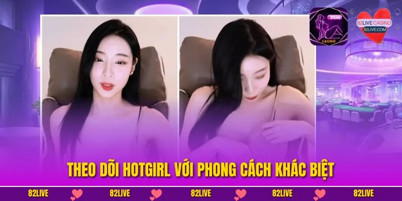 Theo dõi hotgirl với phong cách khác biệt